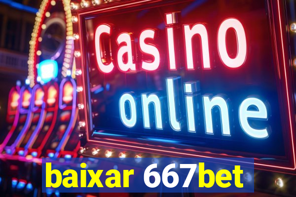 baixar 667bet